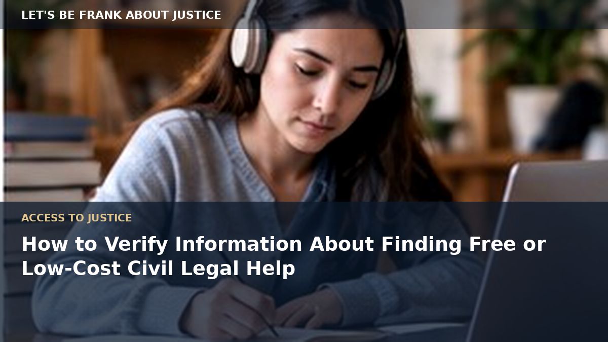 How to Verify Information About Finding Free or Low-Cost Civil Legal Help