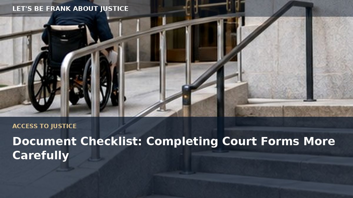 Document Checklist: Completing Court Forms More Carefully