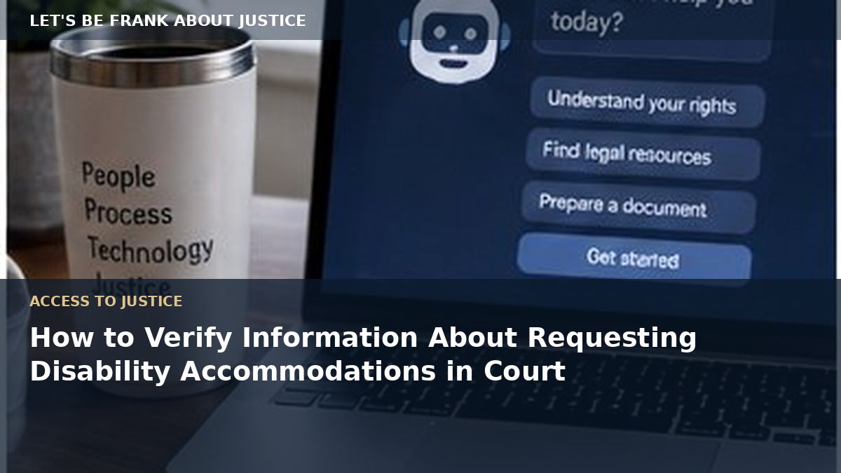 How to Verify Information About Requesting Disability Accommodations in Court
