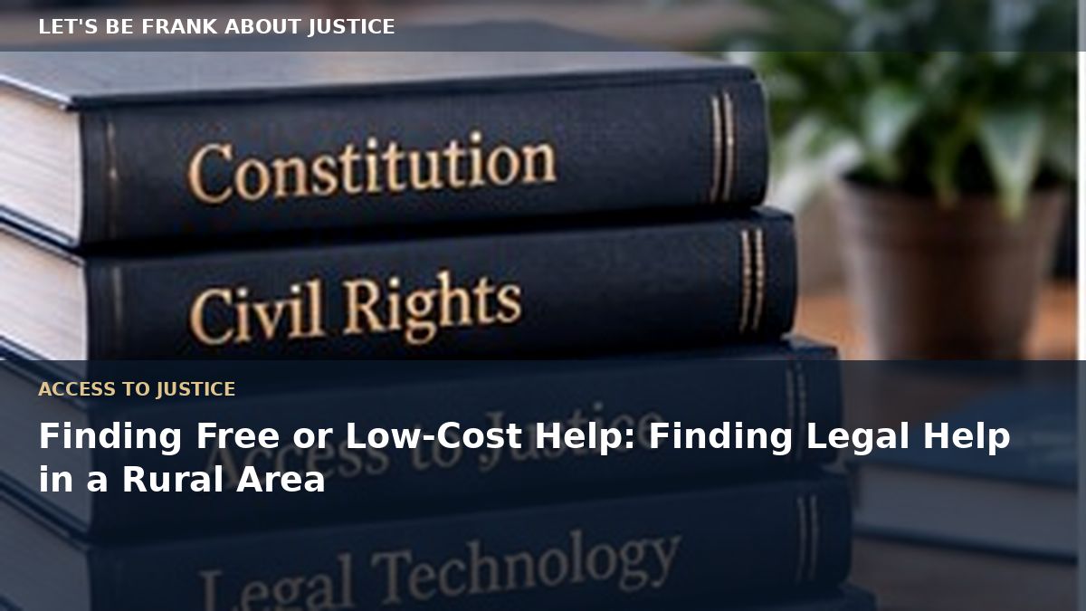 Finding Free or Low-Cost Help: Finding Legal Help in a Rural Area