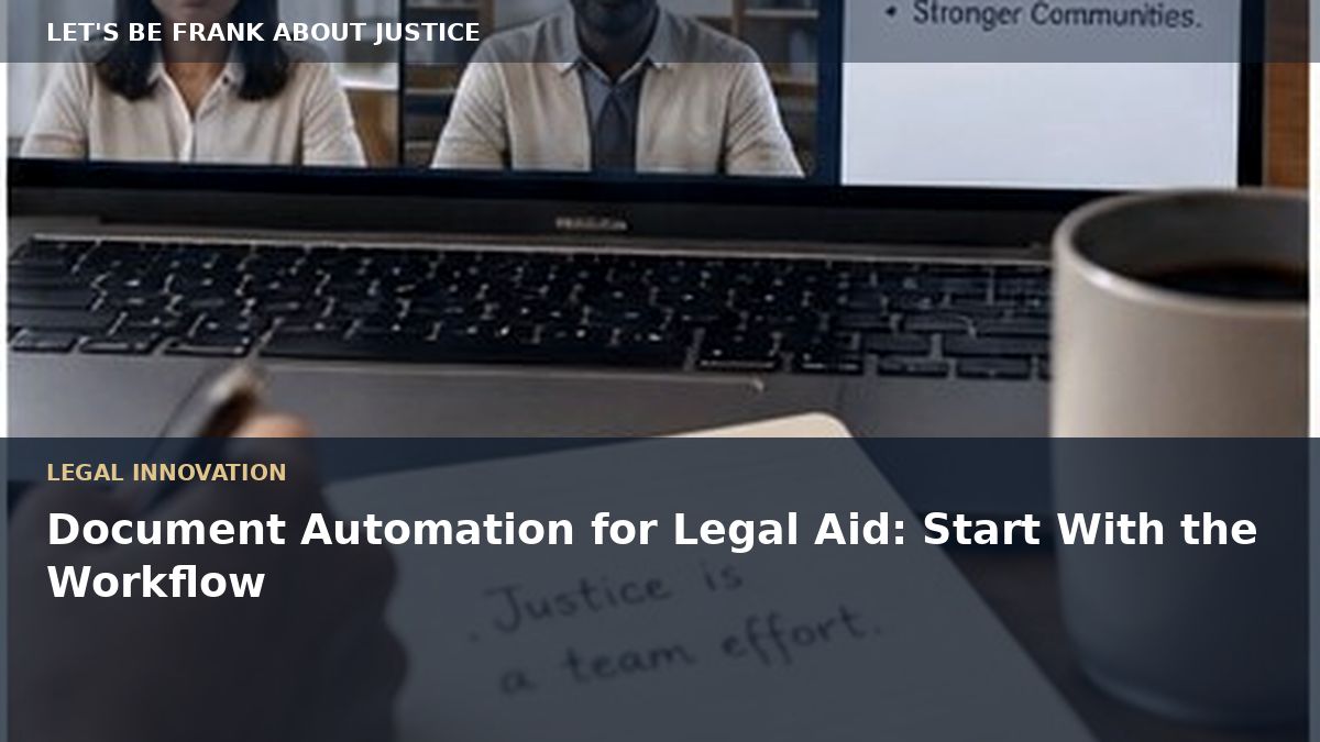 Document Automation for Legal Aid: Start With the Workflow