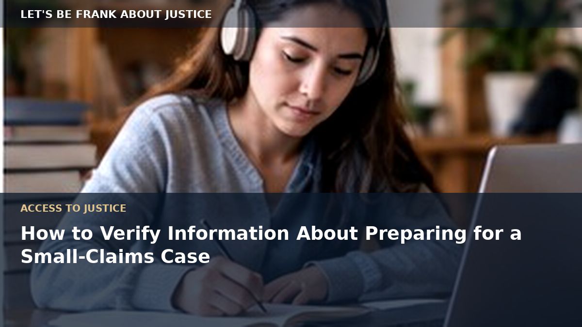 How to Verify Information About Preparing for a Small-Claims Case