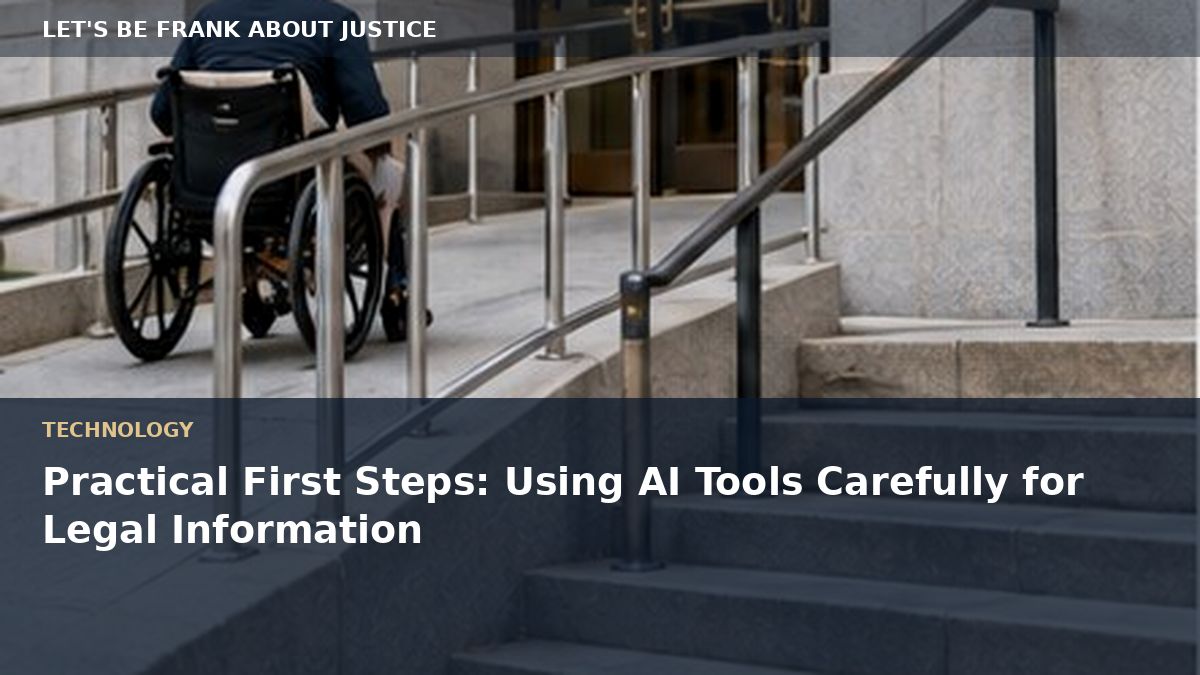 Practical First Steps: Using AI Tools Carefully for Legal Information
