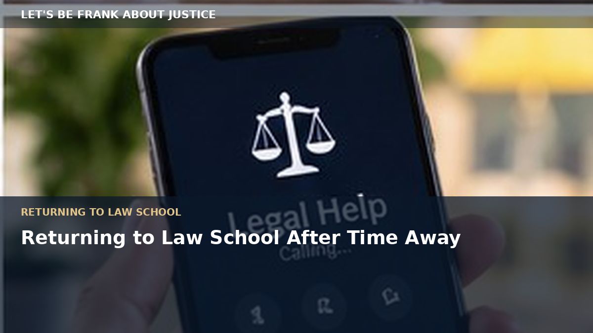 Returning to Law School After Time Away