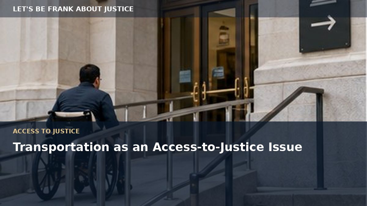 Transportation as an Access-to-Justice Issue