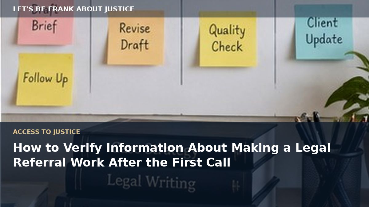 How to Verify Information About Making a Legal Referral Work After the First Call