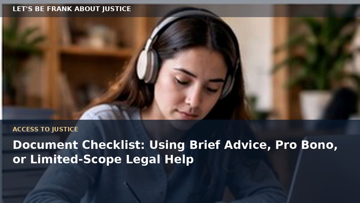 Document Checklist: Using Brief Advice, Pro Bono, or Limited-Scope Legal Help